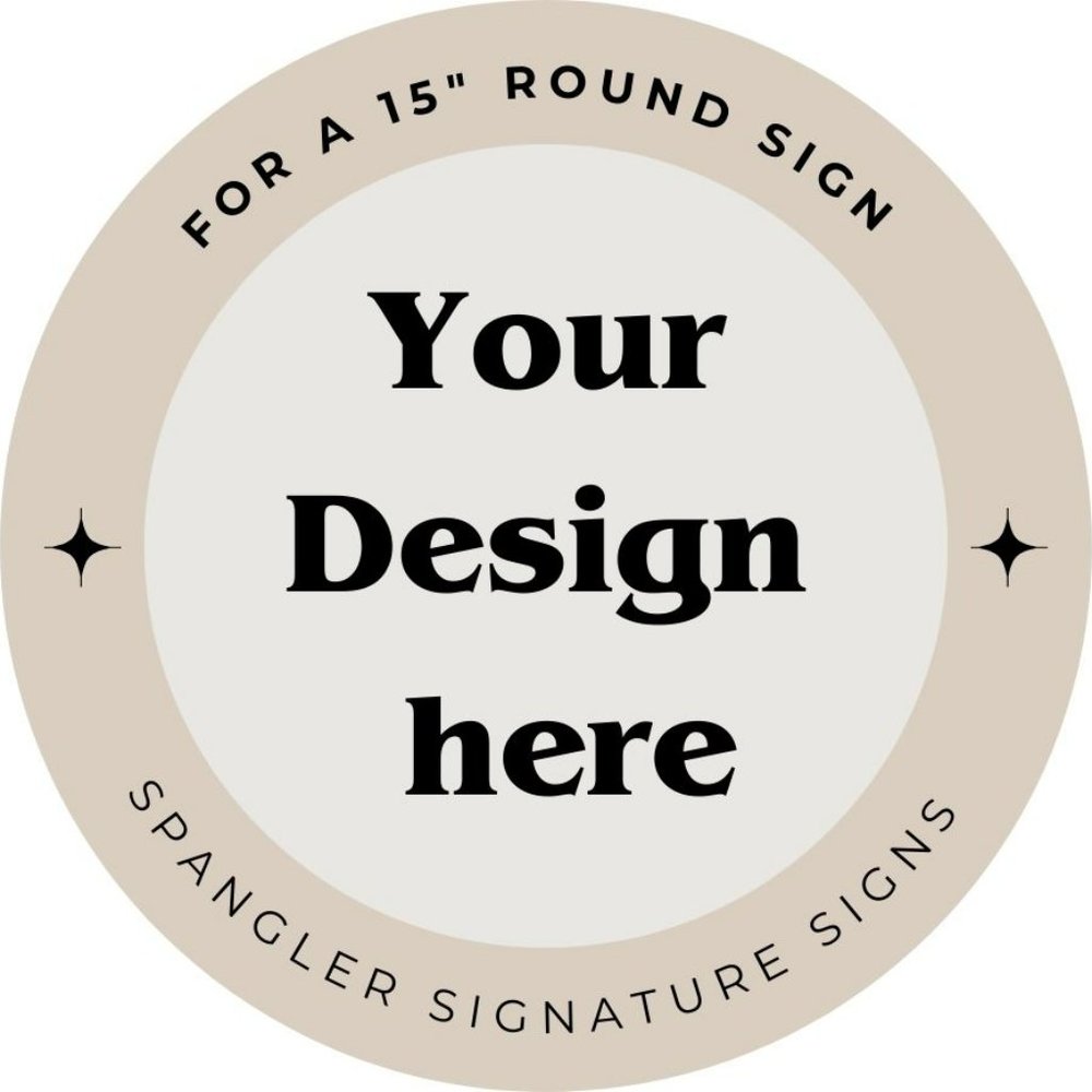Custom 15" sign